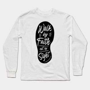 Walk By Faith Not By Sight Light Long Sleeve T-Shirt